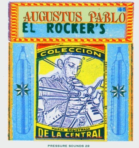 Augustus Pablo/El Rocker's