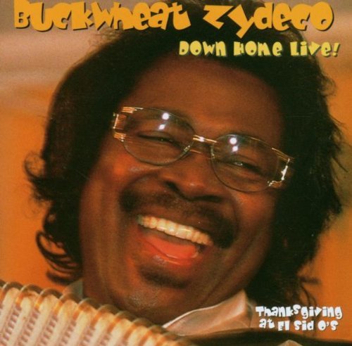 Buckwheat Zydeco/Down Home Live!