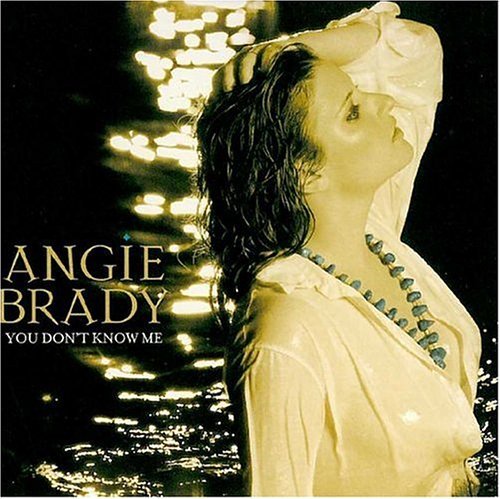 Angie Brady/You Don'T Know Me