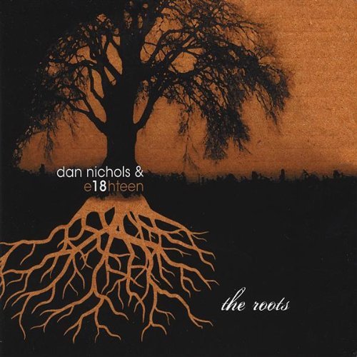 Dan & E18hteen Nichols/Roots