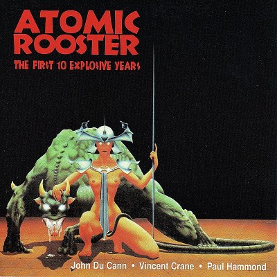 Atomic Rooster/First 10 Explosive Years@Import-Gbr