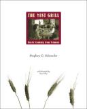 Stephen G. Schimoler The Mist Grill Rustic Cooking From Vermont 