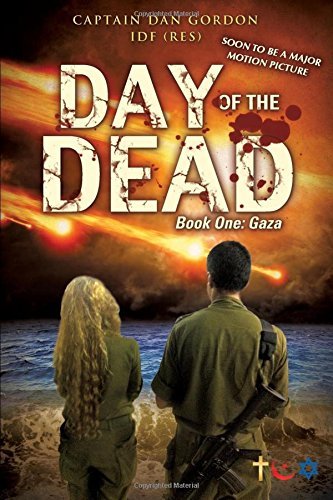 Captain Dan Gordon IDF (Res)/Day Of The Dead: Book One - Gaza