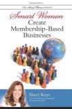Sheri Mcconnell Smart Women Create Membership Based Businesses New 