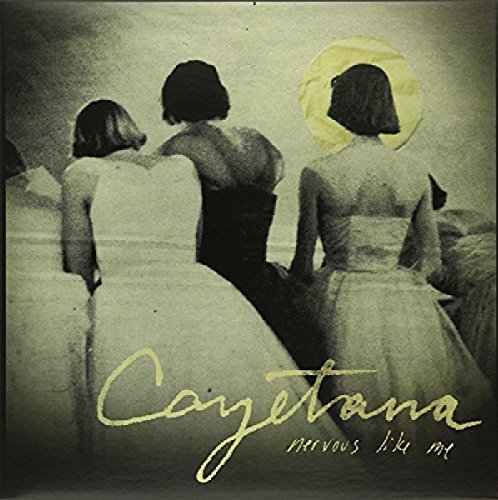 Cayetana/Nervous Like Me