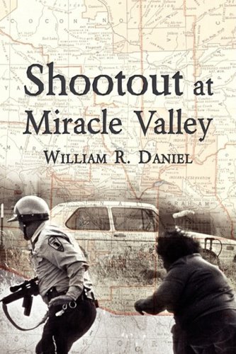 William R. Daniel/Shootout At Miracle Valley