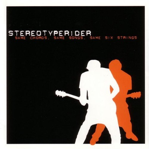 Sterotyperider/Same Chords Same Songs Same Si