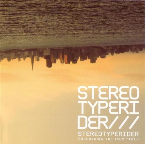 Stereotyperider/Prolonging The Inevitable