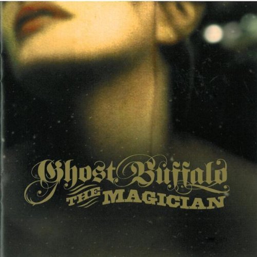 GHOST BUFFALO/MAGICIAN