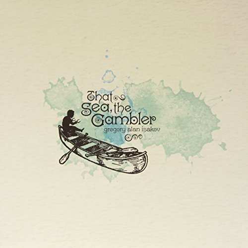 Isakov,Gregory Alan/That Sea The Gambler@Incl. Download Card