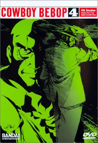 Cowboy Bebop/Session 4@Clr/St/Jpn Lng/Eng Dub-Sub@Nr