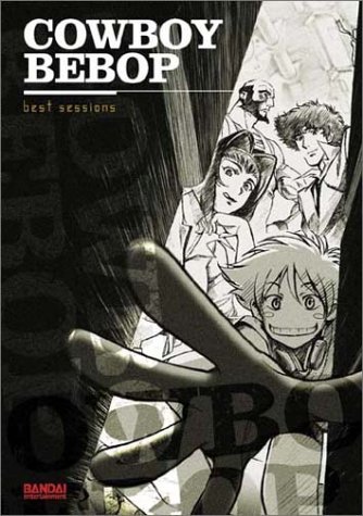 Cowboy Bebop/Best Sessions@Clr/5.1/Dts/Jpn Lng/Eng Dub-Su@Prbk 10/07/02/Nr