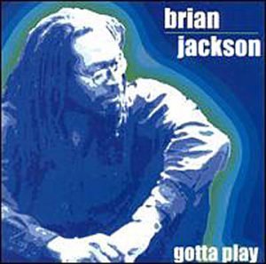 Brian Jackson/Gotta Play