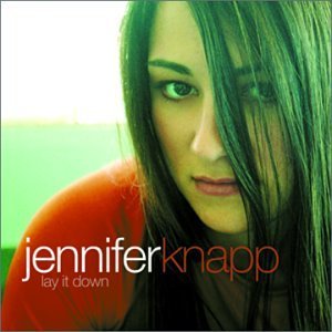 Jennifer Knapp/Lay It Down