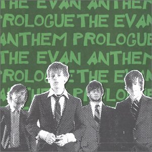 EVAN ANTHEM/PROLOGUE