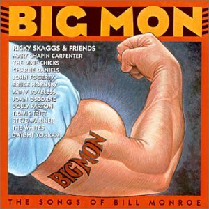 Ricky & Friends Skaggs Big Mon Songs Of Bill Monroe 
