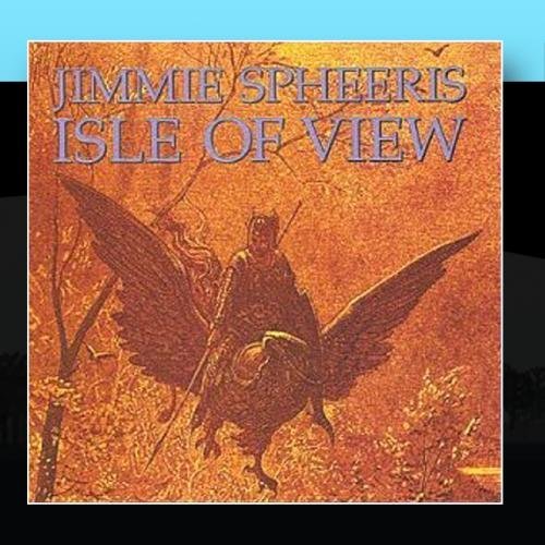 SPHEERIS,JIMMIE/ISLE OF VIEW