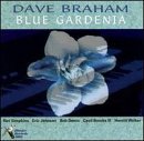 Dave Braham/Blue Gardenia