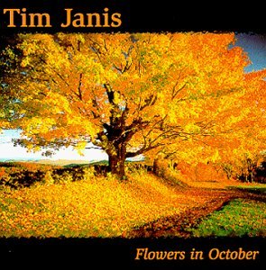 JANIS,TIM/FLOWERS IN OCTOBER
