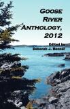 Deborah J. Benner Goose River Anthology 2012 