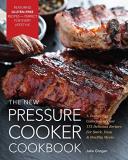 Jake Grogan The New Pressure Cooker Cookbook A Tantalizing Collection Of Over 175 Delicious Re 