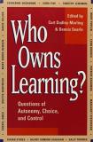 Curt Dudley Marling Who Owns Learning? Questions Of Autonomy Choice And Control 