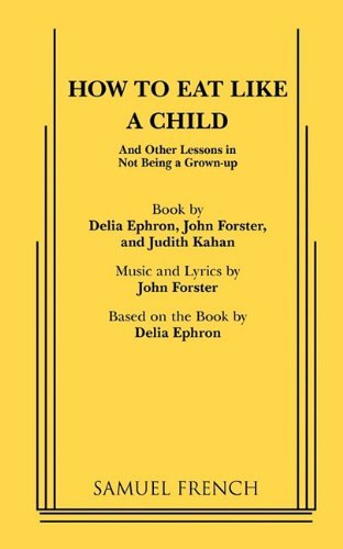 John Forster How To Eat Like A Child 
