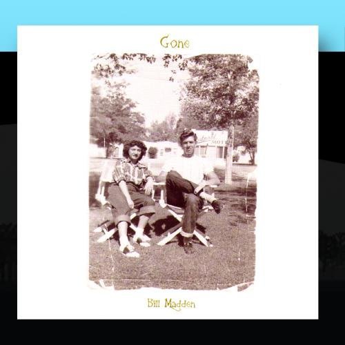 Bill Madden/Gone