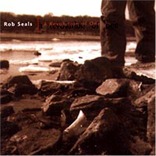 Rob Seals/Revolution Of One