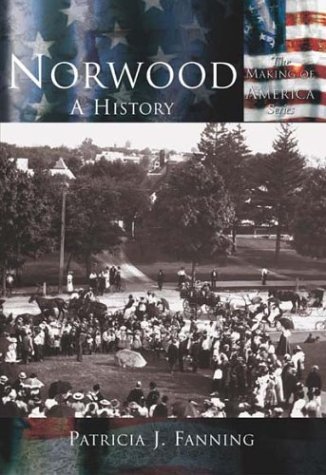 Patricia J. Fanning Norwood A History 
