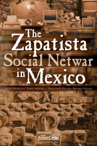 David Ronfeldt The Zapatista Social Netwar In Mexico 