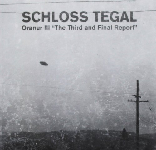 Schloss Tegal/Oranur Iii The Third & Final R@Import-Gbr