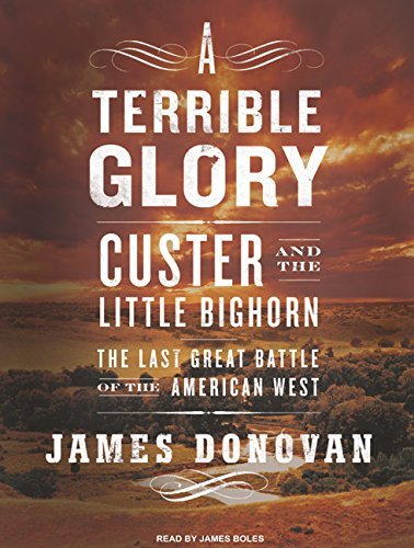 James Donovan/A Terrible Glory@ Custer and the Little Bighorn---The Last Great Ba@MP3 - CD  MP3 CD