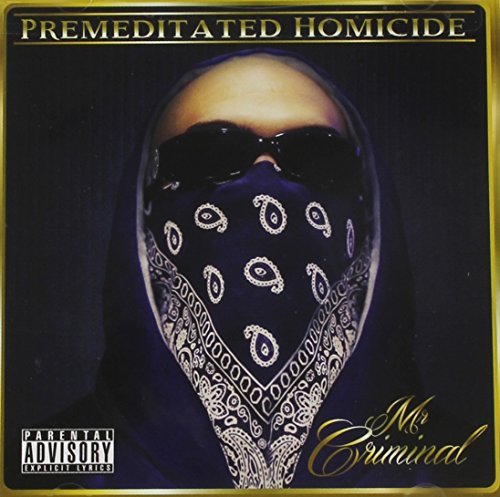 Mr Criminal/Premeditated Homocide@Explicit
