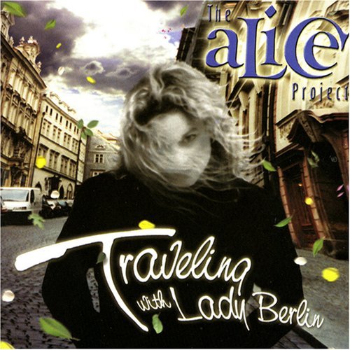 ALICE PROJECT/TRAVELING WITH LADY BERLIN