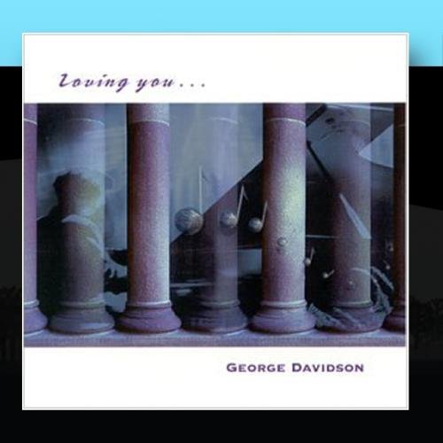 DAVIDSON,GEORGE/LOVING YOU