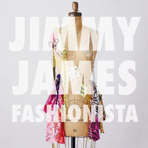 JAMES,JIMMY/FASHIONISTA