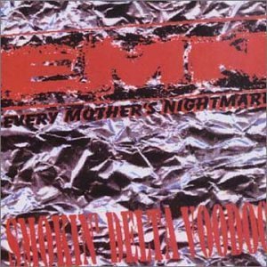 Every Mother's Nightmare/Smokin' Delta Voodoo