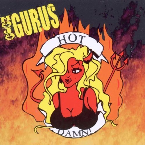 Mojo Gurus/Hot Damn!