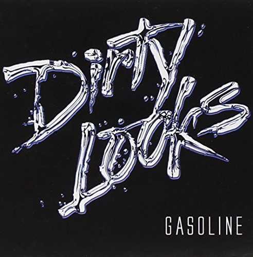 Dirty Looks/Gasoline