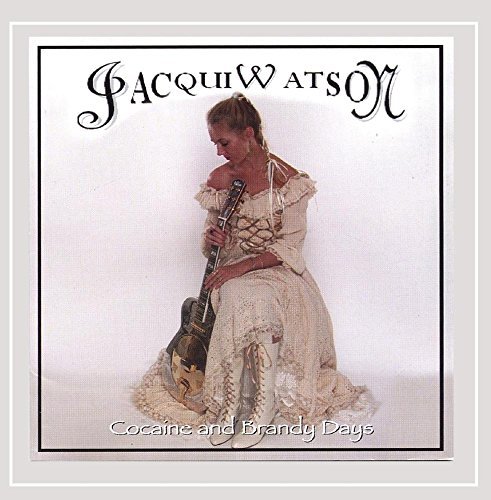 Jacqui Watson/Cocaine & Brandy Days