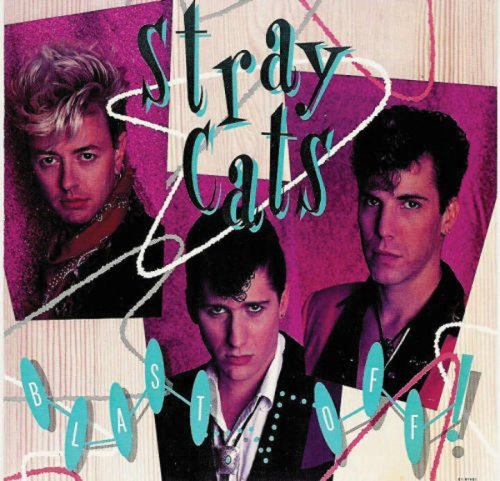 STRAY CATS/BLAST OFF