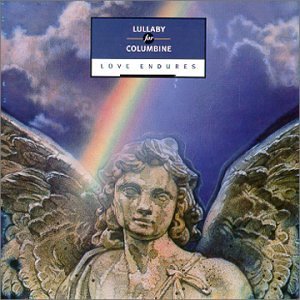 Love Endures/Lullaby For Columbine