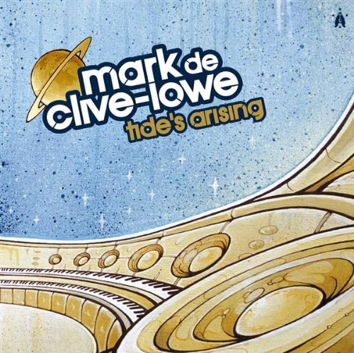 Mark De Clive-Lowe/Tide's Arising