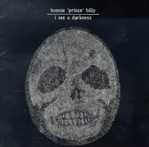 Bonnie Prince Billy/I See A Darkness@Feat. Will Oldham