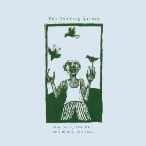 Ben Quintet Goldberg/Door The Hat The Chair The Fac