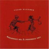 Caleb Klauder Dangerous Mes & Poisonous Yous 
