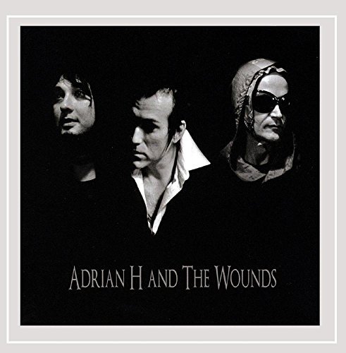 ADRIAN H & THE WOUNDS/ADRIAN H & THE WOUNDS