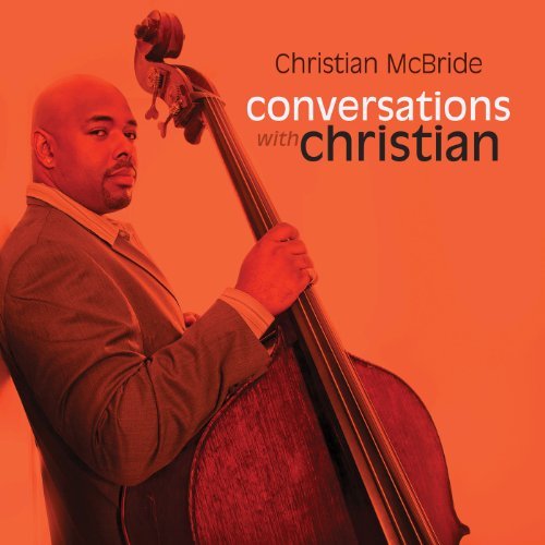 Christian Mcbride Conversations With Christian 