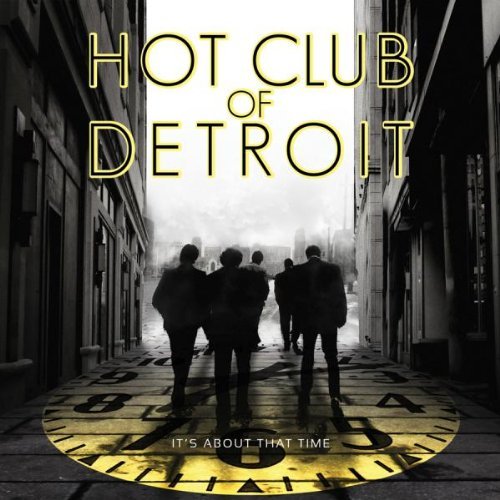 Hot Club Of Detroit/It's About Time